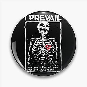 I Prevail Alone Skeleton Pin