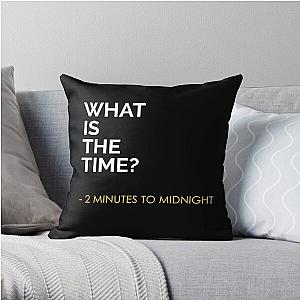 What is the time? 2 Minutes to Midnight  Throw Pillow RB1208