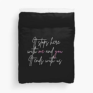 It ends with us  Duvet Cover