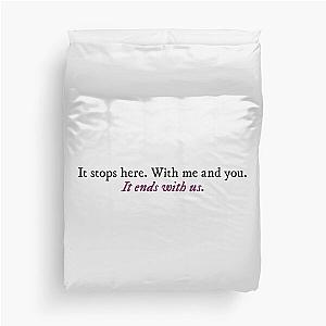 It Ends With Us by Colleen Hoover quote Duvet Cover