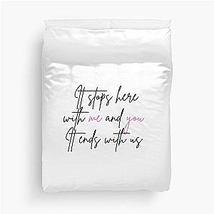 It ends with us  Duvet Cover