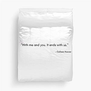 It Ends With Us Quote - Colleen Hoover Duvet Cover