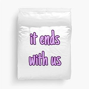 it ends with us  Duvet Cover