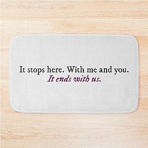 It Ends With Us by Colleen Hoover quote Bath Mat