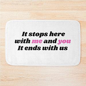 It ends with us  Bath Mat