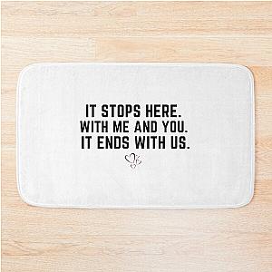 It Ends With Us  Bath Mat