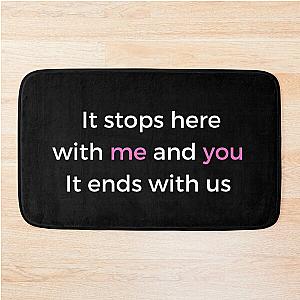 It ends with us  Bath Mat