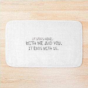 It Ends With Us - Colleen Hoover    Bath Mat