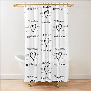 It Ends With Us Colleen Hoover   Shower Curtain