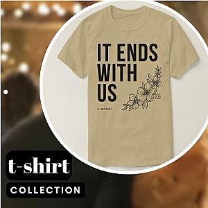 It Ends With Us T-Shirts