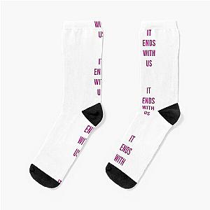 It Ends With Us quote by Colleen Hoover Socks