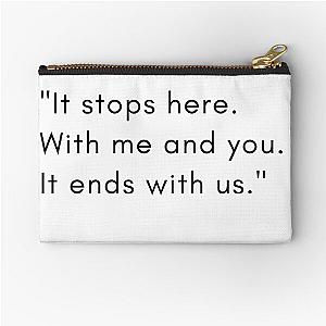 It ends with us book quote Zipper Pouch