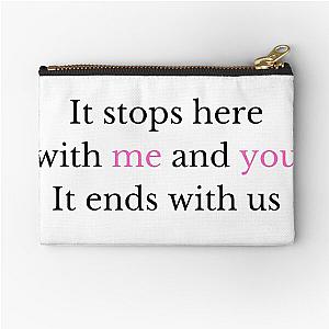 It ends with us  Zipper Pouch