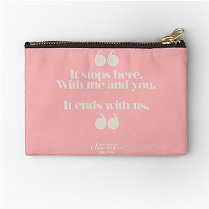 It Ends With Us - Colleen Hoover Quote  Zipper Pouch