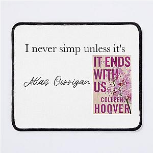 it ends with us Atlas corrigan Mouse Pad