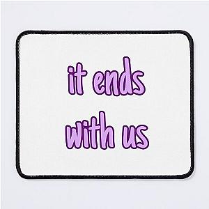 it ends with us  Mouse Pad