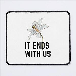 It Ends With Us  Mouse Pad