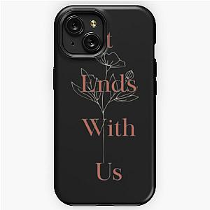 it ends with us  iPhone Tough Case