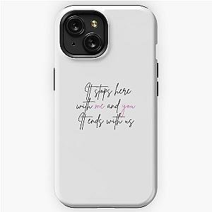 It ends with us  iPhone Tough Case