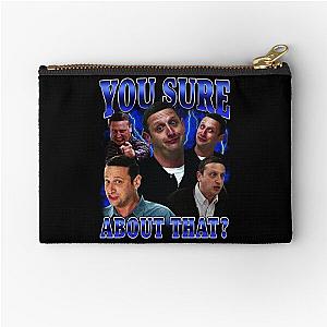 You sure about that? Tim Robinson Zipper Pouch