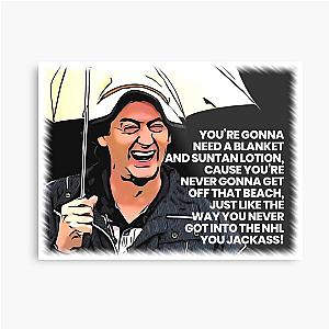 Jackass Posters - “You suck, ya Jackass” — Jeering Fan Metal Print RB1309 [ID522]