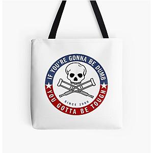 Jackass Bags - Jackass Forever If You're Gonna Be Dumb Be Tough All Over Print Tote Bag RB1101