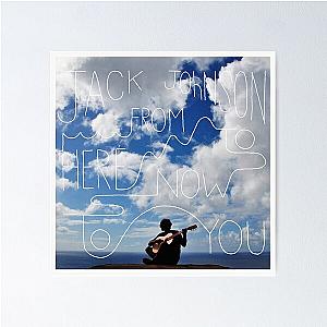 Jack Johnson from here to now to you Poster