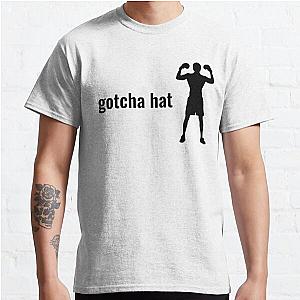 Gotcha Hat - Jake Paul phrase in black text with boxer silhouette Classic T-Shirt RB1306