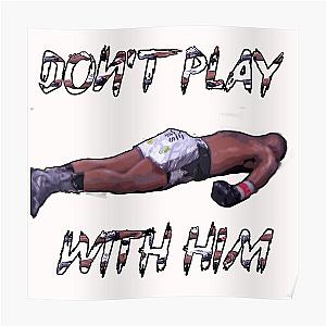 Don't Play With Him Jake Paul K.o Tyron Woodley Shirt Poster RB1306