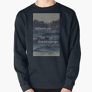 Hold Back the River James Bay Pullover Hoodie