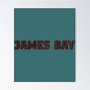 James Bay Poster