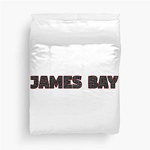 james bay     Duvet Cover