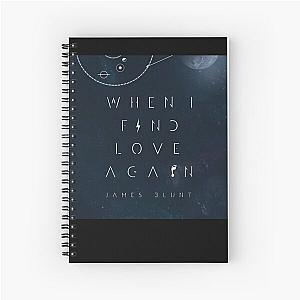 James Blunt when i find love again Spiral Notebook