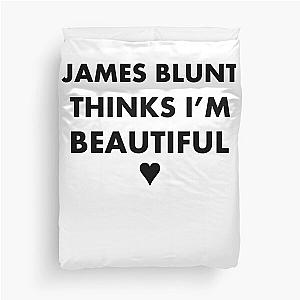 James Blunt Thinks Im beautiful Duvet Cover