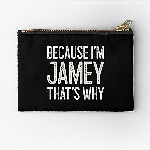 Because I’m Jamey That’s Why Funny Personalized Name Zipper Pouch