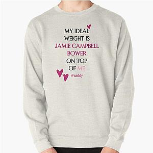 My ideal weight is Jamie Campbell Bower on top of me Pullover Sweatshirt