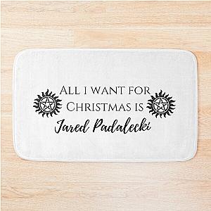 all i want for Christmas is Jared Padalecki Bath Mat