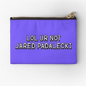 lol ur not jared padalecki Zipper Pouch