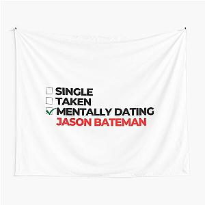 Mentally Dating Jason Bateman Tapestry