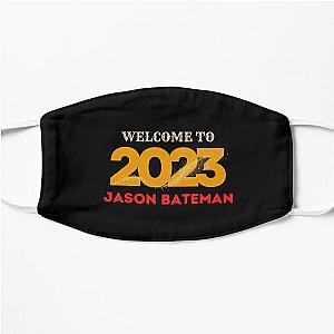 Welcome To 2023 Jason Bateman Flat Mask