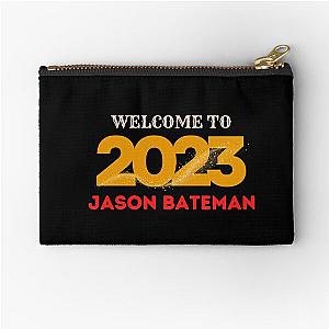 Welcome To 2023 Jason Bateman Zipper Pouch