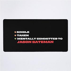 Mentally Committed To Jason Bateman Desk Mat