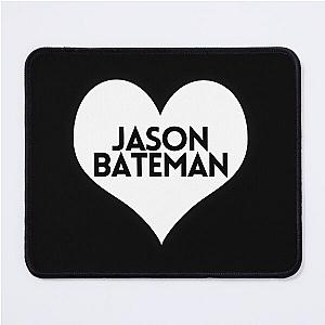 Love Jason Bateman Mouse Pad