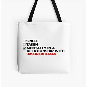 Mentally In A Relationship With Jason Bateman All Over Print Tote Bag