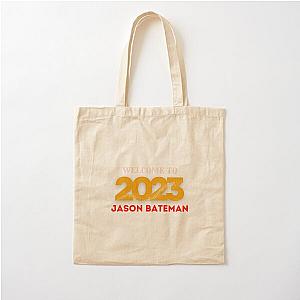 Welcome To 2023 Jason Bateman Cotton Tote Bag