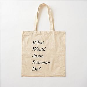 What Would Jason Bateman Do?  Cotton Tote Bag