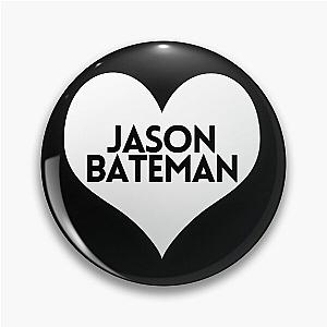 Love Jason Bateman Pin