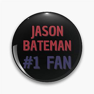 Jason Bateman 1 Fan Pin