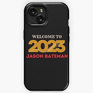 Welcome To 2023 Jason Bateman iPhone Tough Case