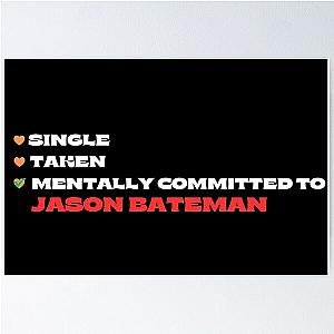 Mentally Committed To Jason Bateman Poster